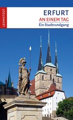Erfurt an einem Tag Cover des Buches Erfurt an einem Tag (ISBN: 9783942473071)