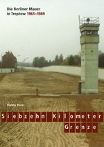 Siebzehn Kilometer Grenze Cover des Buches Siebzehn Kilometer Grenze (ISBN: 9783942476225)