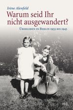 Warum seid Ihr nicht ausgewandert? Cover des Buches Warum seid Ihr nicht ausgewandert? (ISBN: 9783942476348)