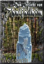 Das Irrlicht von Thaljádhim Cover des Buches Das Irrlicht von Thaljádhim (ISBN: 9783942514521)