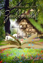 Geschichten aus dem Zauberwald Cover des Buches Geschichten aus dem Zauberwald (ISBN: 9783942514941)
