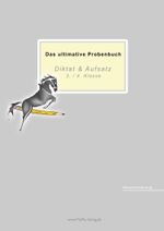 Das ultimative Probenbuch Diktat & Aufsatz 3./ 4. Klasse Cover des Buches Das ultimative Probenbuch Diktat & Aufsatz 3./ 4. Klasse (ISBN: 9783942516181)