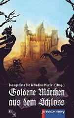 Goldene Maerchen aus dem Schloss Cover des Buches Goldene Maerchen aus dem Schloss (ISBN: 9783942533935)
