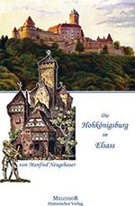 Die Hohkönigsburg: Mächtige Burg der Staufer Cover des Buches Die Hohkönigsburg: Mächtige Burg der Staufer (ISBN: 9783942562003)