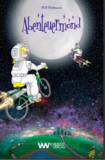 Abenteuermond Cover des Buches Abenteuermond (ISBN: 9783942606509)