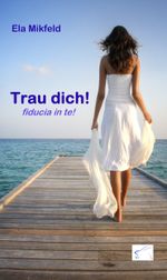 Trau dich! Cover des Buches Trau dich! (ISBN: 9783942614221)