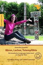 Bären, Lachse, Totempfähle: Die kanadische Inselgruppe Haida Gwaii am Rand der Welt (360° Edition) Cover des Buches Bären, Lachse, Totempfähle: Die kanadische Inselgruppe Haida Gwaii am Rand der Welt (360° Edition) (ISBN: 9783942617048)