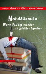 MordsSchule Cover des Buches MordsSchule (ISBN: 9783942637466)