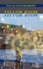 Yellow Room Cover des Buches Yellow Room (ISBN: 9783942637589)
