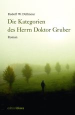Die Kategorien des Herrn Doktor Gruber Cover des Buches Die Kategorien des Herrn Doktor Gruber (ISBN: 9783942641371)