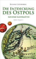 Die Entdeckung des Ostpols - Geheime Landkarten (Nippon-Trilogie) Cover des Buches Die Entdeckung des Ostpols - Geheime Landkarten (Nippon-Trilogie) (ISBN: 9783942662116)