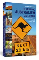 111 Gründe, Australien zu lieben Cover des Buches 111 Gründe, Australien zu lieben (ISBN: 9783942665476)