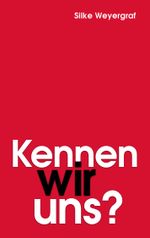 Kennen wir uns? Cover des Buches Kennen wir uns? (ISBN: 9783942672450)