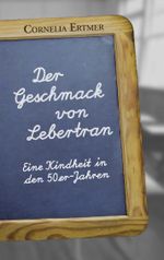 Der Geschmack von Lebertran Cover des Buches Der Geschmack von Lebertran (ISBN: 9783942672634)