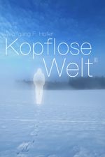 Kopflose Welt III Cover des Buches Kopflose Welt III (ISBN: 9783942679275)