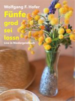 Fünfe grod sei lossn Cover des Buches Fünfe grod sei lossn (ISBN: 9783942679305)
