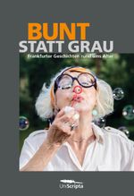 BUNT statt GRAU Cover des Buches BUNT statt GRAU (ISBN: 9783942728256)