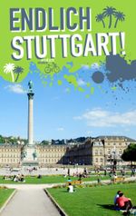Endlich Stuttgart! Cover des Buches Endlich Stuttgart! (ISBN: 9783942733311)