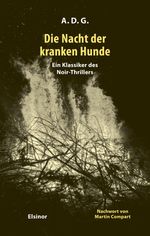 Die Nacht der kranken Hunde Cover des Buches Die Nacht der kranken Hunde (ISBN: 9783942788731)