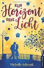 Kein Horizont ohne Licht Cover des Buches Kein Horizont ohne Licht (ISBN: 9783942790352)