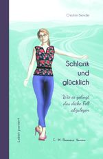 Schlank und glücklich Cover des Buches Schlank und glücklich (ISBN: 9783942796361)