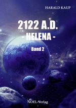 2122 A.D. - Helena - Cover des Buches 2122 A.D. - Helena - (ISBN: 9783942802598)