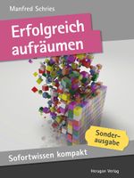 Sofortwissen kompakt: Erfolgreich aufräumen. Cover des Buches Sofortwissen kompakt: Erfolgreich aufräumen. (ISBN: 9783942805674)