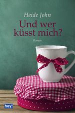 Und wer küsst mich? Cover des Buches Und wer küsst mich? (ISBN: 9783942822176)