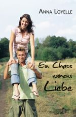 Ein Chaos namens Liebe Cover des Buches Ein Chaos namens Liebe (ISBN: 9783942829229)