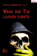 Wenn der Tod lachen könnte Cover des Buches Wenn der Tod lachen könnte (ISBN: 9783942829533)