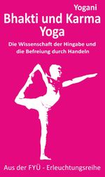 Bhakti und Karma Yoga Cover des Buches Bhakti und Karma Yoga (ISBN: 9783942850926)