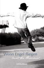 Wenn Engel fliegen, lacht der Himmel Cover des Buches Wenn Engel fliegen, lacht der Himmel (ISBN: 9783942884990)