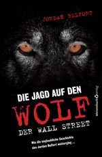 Die Jagd auf den Wolf der Wall Street Cover des Buches Die Jagd auf den Wolf der Wall Street (ISBN: 9783942888417)