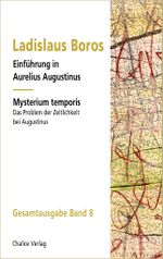 Einführung in Aurelius Augustinus | Mysterium temporis: Das Problem der Zeitlichkeit bei Augustinus Cover des Buches Einführung in Aurelius Augustinus | Mysterium temporis: Das Problem der Zeitlichkeit bei Augustinus (ISBN: 9783942914789)
