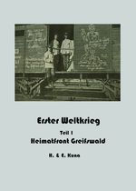 Erster Weltkrieg - Heimatfront Greifswald Teil 1 Cover des Buches Erster Weltkrieg - Heimatfront Greifswald Teil 1 (ISBN: 9783942916769)