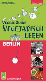 Veggie Guide Berlin Cover des Buches Veggie Guide Berlin (ISBN: 9783942917063)