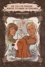 Wir sollten dringend weniger zusammen unternehmen Cover des Buches Wir sollten dringend weniger zusammen unternehmen (ISBN: 9783942920032)