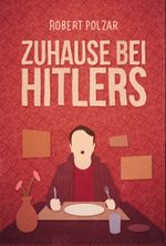 Zuhause bei Hitlers Cover des Buches Zuhause bei Hitlers (ISBN: 9783942920230)