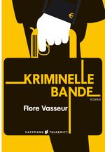 Kriminelle Bande Cover des Buches Kriminelle Bande (ISBN: 9783942989749)