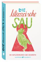 Die literarische Sau Cover des Buches Die literarische Sau (ISBN: 9783942989770)