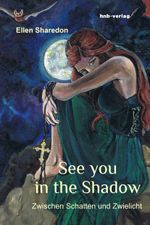 See you in the Shadow Cover des Buches See you in the Shadow (ISBN: 9783943018929)