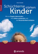 Schüchterne Kinder stärken Cover des Buches Schüchterne Kinder stärken (ISBN: 9783943036008)