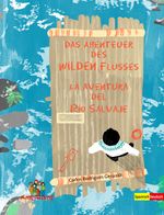 Das Abenteuer des Wilden Flusses / La aventura del Rio Salvaje Cover des Buches Das Abenteuer des Wilden Flusses / La aventura del Rio Salvaje (ISBN: 9783943079302)