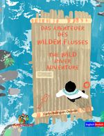 Das Abenteuer des Wilden Flusses / The WILD river adventure Cover des Buches Das Abenteuer des Wilden Flusses / The WILD river adventure (ISBN: 9783943079319)