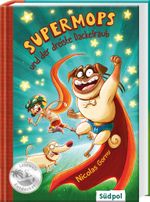 Supermops und der dreiste Dackelraub Cover des Buches Supermops und der dreiste Dackelraub (ISBN: 9783943086379)