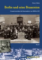Berlin und seine Brauereien Cover des Buches Berlin und seine Brauereien (ISBN: 9783943112146)