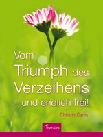 Vom Triumph des Verzeihens Cover des Buches Vom Triumph des Verzeihens (ISBN: 9783943133035)