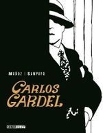 Carlos Gardel Cover des Buches Carlos Gardel (ISBN: 9783943143089)