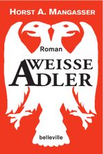 Weiße Adler Cover des Buches Weiße Adler (ISBN: 9783943157772)