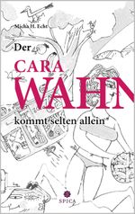 Der CaraWahn kommt selten allein Cover des Buches Der CaraWahn kommt selten allein (ISBN: 9783943168068)